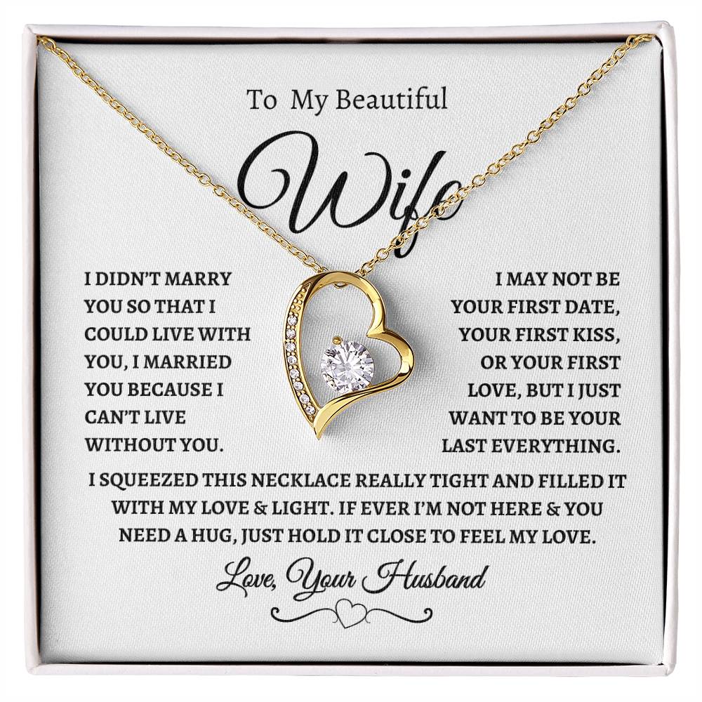 To My Beautiful Wife | I Can't Live Without You | Love, Your Husband | Fanciful Script header | White Message Card - Forever Love Necklace