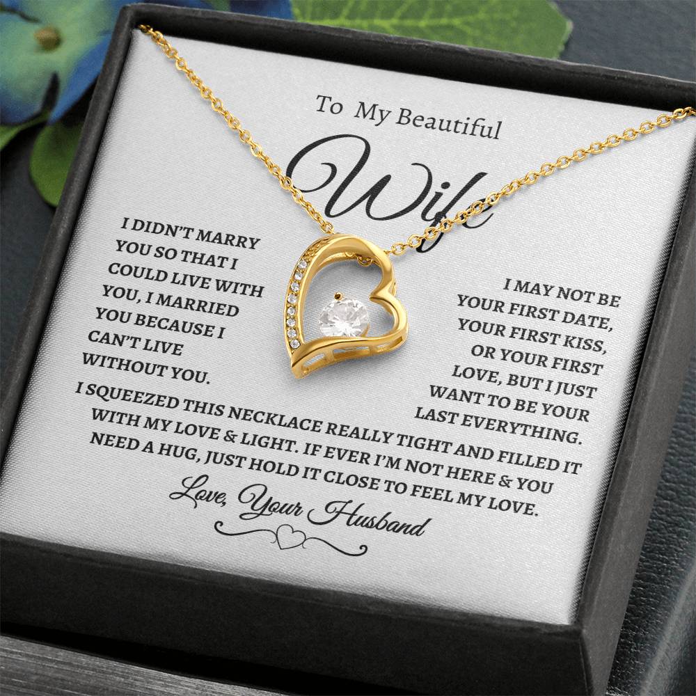 To My Beautiful Wife | I Can't Live Without You | Love, Your Husband | Fanciful Script header | White Message Card - Forever Love Necklace
