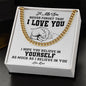 My Son| Believe in Yourself - Cuban Link Chain
