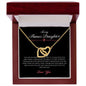 My Bonus Daughter| Life Gave Me You - Interlocking Hearts Necklace