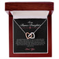 My Bonus Daughter| Life Gave Me You - Interlocking Hearts Necklace