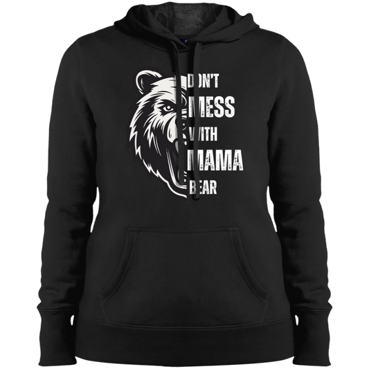 DON'T MESS WITH MAMA BEAR | White Letters | Ladies' Pullover Hooded Sweatshirt