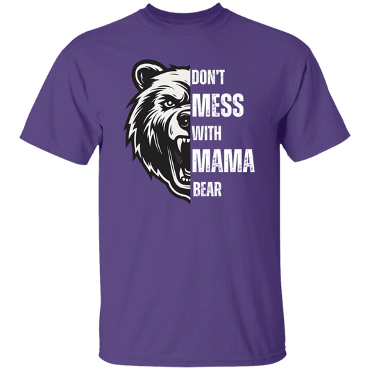 DON'T MESS WITH MAMA BEAR  | White Letters | T-SHIRT