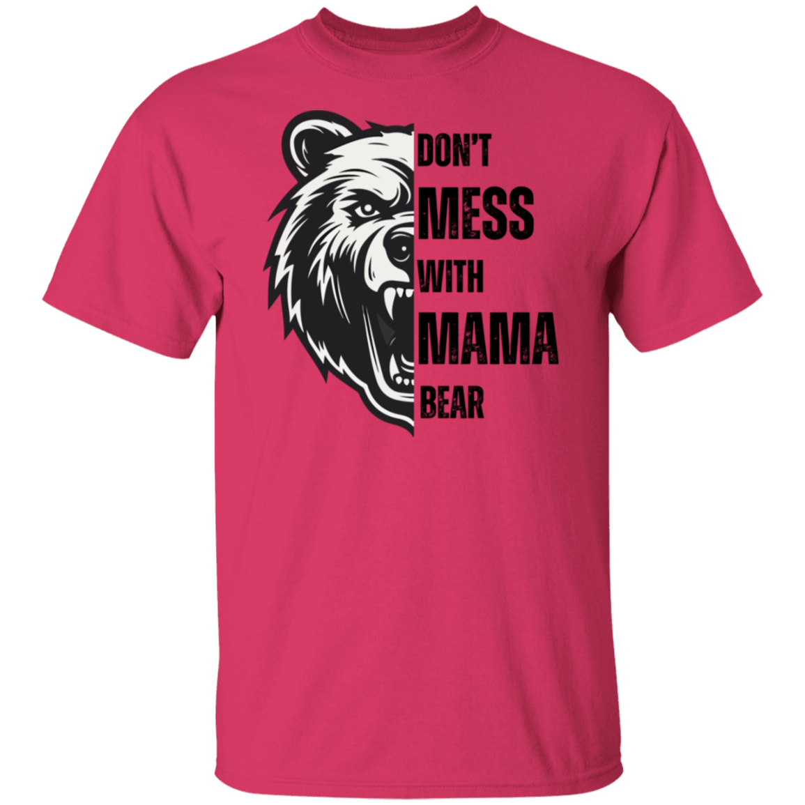 DON'T MESS WITH MAMA BEAR | Black Letters | T-SHIRT