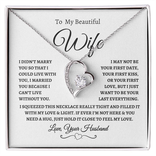 To My Beautiful Wife | I Can't Live Without You | Love, Your Husband | Fanciful Script header | White Message Card - Forever Love Necklace